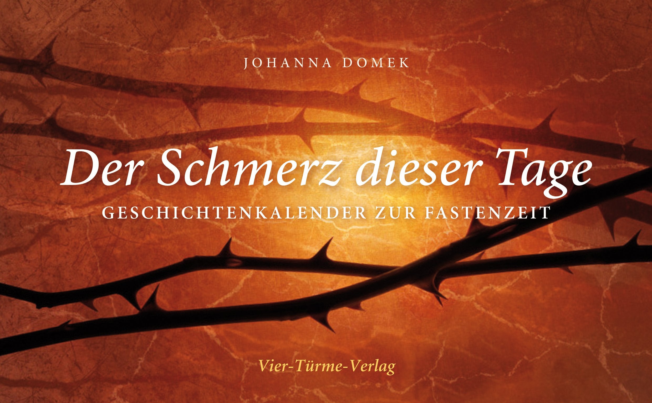 Der Schmerz dieser Tage. Geschichtenkalender zur Fastenzeit. Calendars