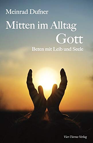 Mitten im Alltag - Gott. Beten mit Leib und Seele Film, Art & Culture