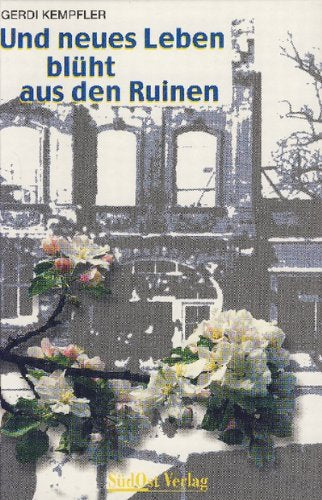Und neues Leben blüht aus den Ruinen Contemporary literature