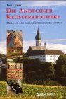 Die Andechser Klosterapotheke Medicine