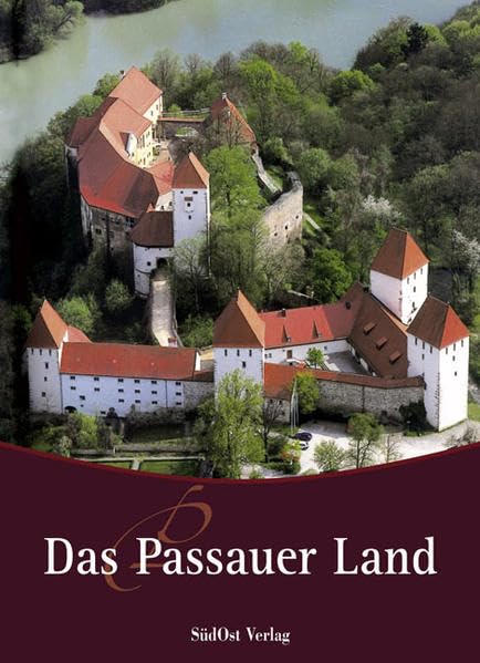Das Passauer Land: Ein Porträt des Landkreises Passau Politics & History