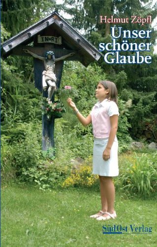 Unser schöner Glaube: Wege zum Christentum Religion & Esotericism