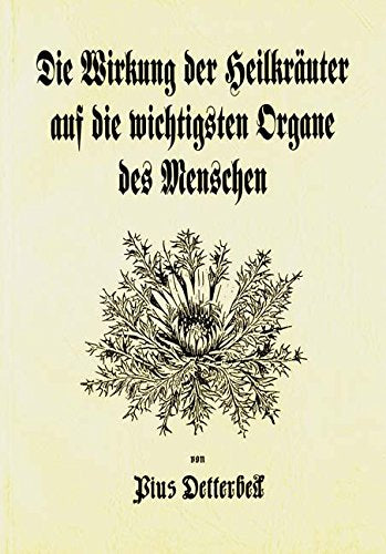 Die Wirkung der Heilkräuter auf die wichtigsten Organe der Menschen Health, Nutrition & Fitness
