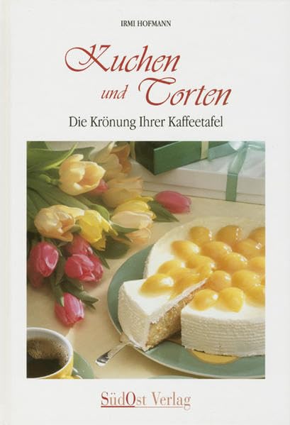 Kuchen und Torten: Die Krönung Ihrer Kaffeetafel Leisure, Home & Garden
