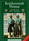 Residenzstadt Weimar: Historische Stätten, Kultur, Landschaften. Zus.fass. in engl. Sprache Travel