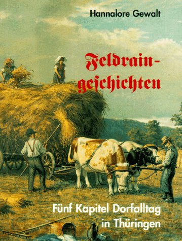 Feldraingeschichten Memories