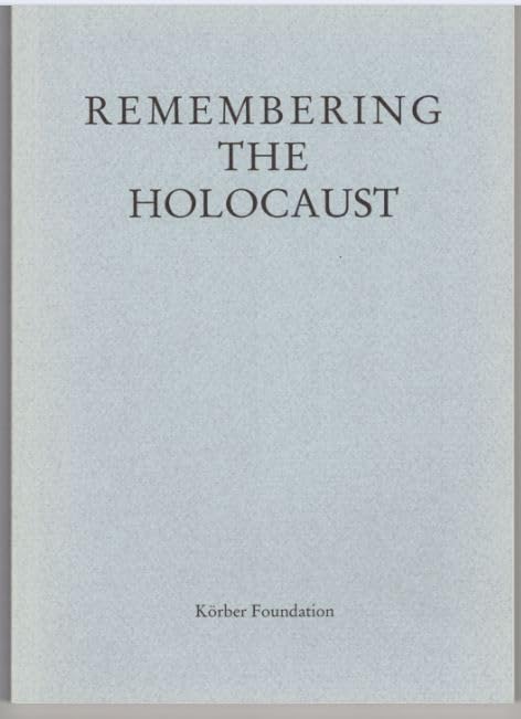 Remembering The Holocaust. Some Experiences of the German President's History Competition for Young People German history