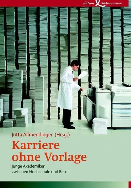 Karriere ohne Vorlage: Junge Akademiker zwischen Hochschule und Beruf General education Books
