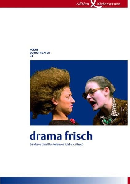 Drama frisch (Fokus Schultheater) Education & Training