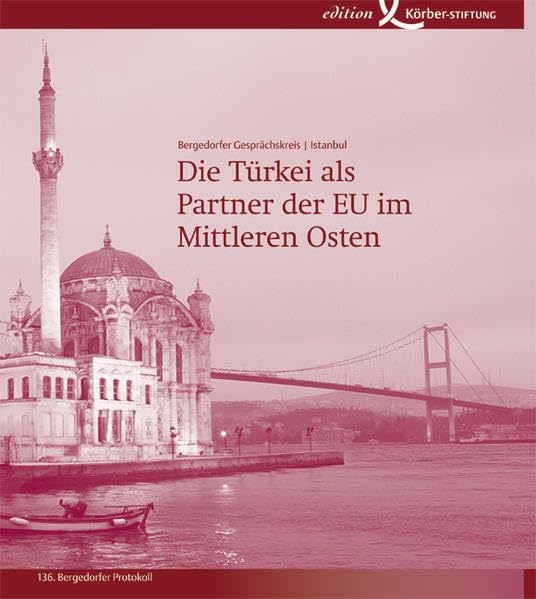 Die Türkei als Partner europäischer Außenpolitik im Mittleren Osten (Bergedorfer Gesprächskreis) Law