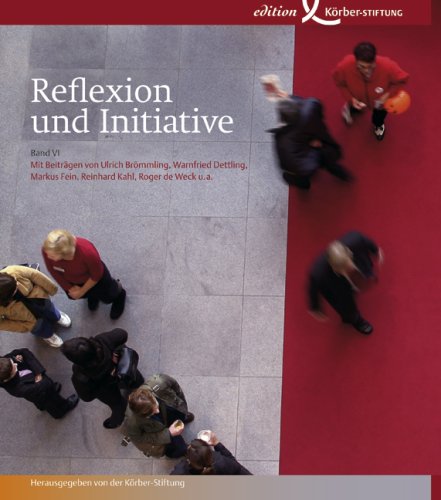 Reflexion und Initiative - Band VI: Impulse für gesellschaftliche Verantwortung. Hrsg.: Körber-Stiftung Law