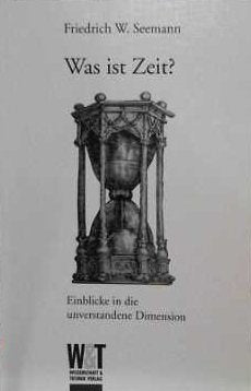 Was ist Zeit? Einblicke in die unverstandene Dimension. Books