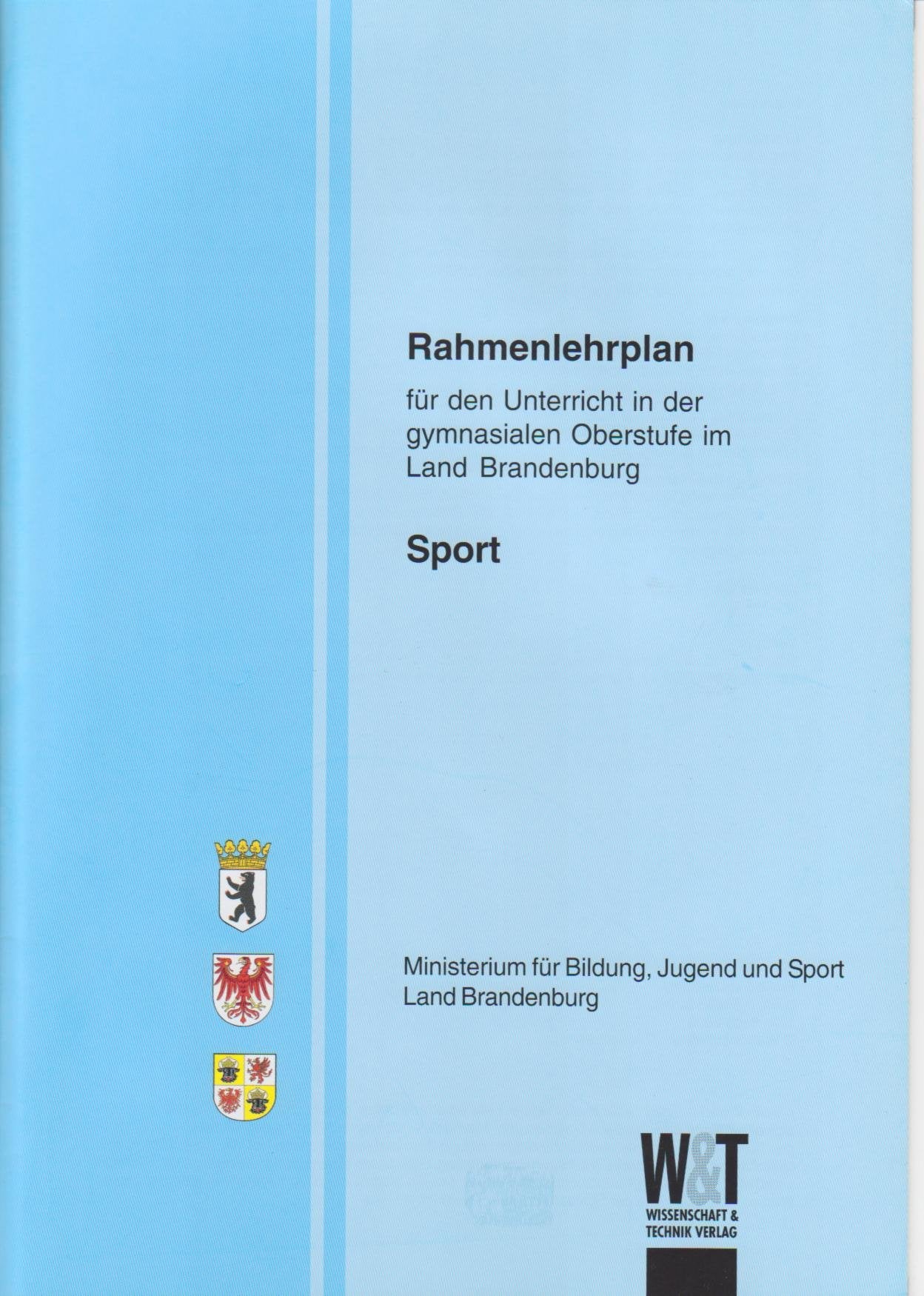 Rahmenlehrplan für den Unterricht in der gymnasialen Oberstufe im Land Brandenburg. Sport book
