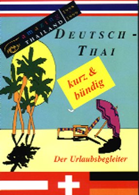 Thai für Deutsche: kurz & bündig - Der Urlaubsbegleiter: Reisesprachführer in deutscher Lautschrift Foreign Languages ​​& Dictionaries