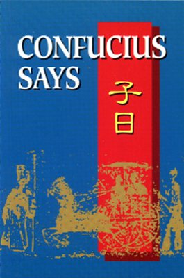 Konfuzius sagte... /Confusius Says...: Text auf Englisch Lifestyle
