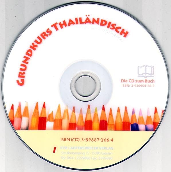 Grundkurs Thailändisch. Einführung ins Sprechen, Schreiben und Lesen / Grundkurs Thailändisch - CD zum Sprachbuch: CD zum Buch mit Sprachübungen (Thailändische Sprachbücher) Learning & Reference