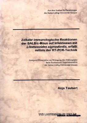 Zellulär-immunologische Reaktionen der BALB/c-Maus auf Infektionen mit Litomosoides sigmodentis, erfasst mittels der RT-PCR-Technik Medicine