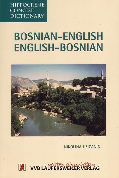 Bosnisch - Englisch und Englisch - Bosnisch Wörterbuch / Bosnian - English and English - Bosnian Dictionary: 8500 Stichwörter (EuroLingual Edition) Foreign Languages ​​& Dictionaries