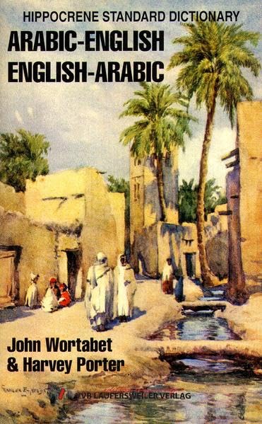 Arabisch - Englisch und Englisch - Arabisch Standard Wörterbuch / Arabic - English and English - Arabic Dictionary: 30.000 Stichwörter (Englische Sprachbücher) Foreign Languages ​​& Dictionaries