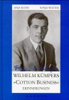 Wilhelm Kümpers 'Cotton Business': Erinnerungen Personalities