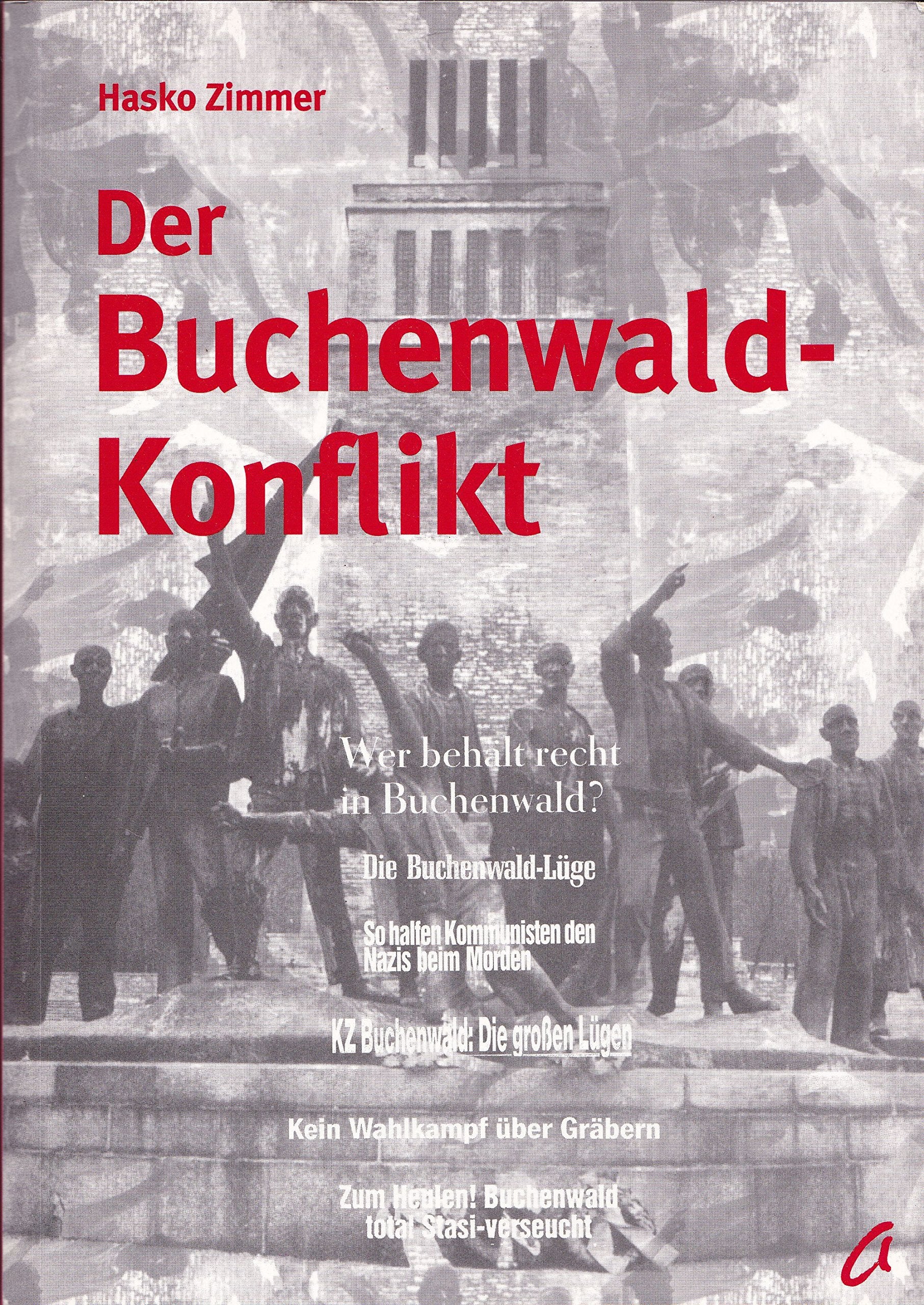 Der Buchenwald-Konflikt. Zum Streit um Geschichte und Erinnerung im Kontext der deutschen Vereinigung Politics & History