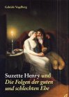 Suzette Henry und Die Folgen der guten und schlechten Ehe Film, Art & Culture