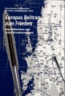 Europas Beitrag zum Frieden: Vom militärischen zum zivilen Krisenmanagement. Hrsg.: Österreichisches Studienzentrum für Frieden und Konfliktlösung Law