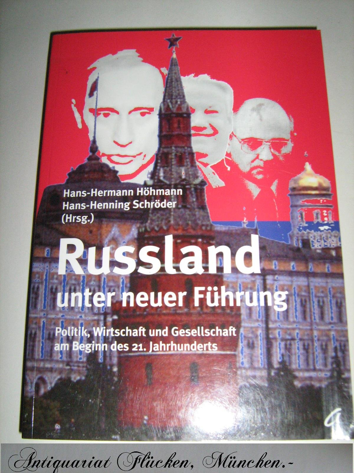 Rußland unter neuer Führung: Politik, Wirtschaft und Gesellschaft am Beginn des 21. Jahrhunderts Politics & History