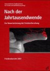 Nach der Jahrtausendwende. Zur Neuorientierung der Friedensforschung: Zur Neuorientierung der Friedensforschung. Friedensbericht 2001. Ergebnisse der ... für Frieden und Konfliktlösung (ÖSFK) Law