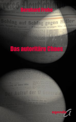 Das autoritäre Chaos: Zitate, Berichte, Dokumente und eigenes Erleben Personalities