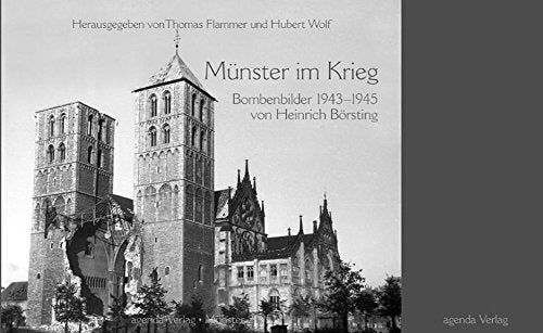 Münster im Krieg: Bombenbilder 1943-1945 German history