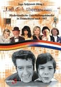 "Lass dich überraschen...": Niederländische Unterhaltungskünstler in Deutschland nach 1945 Film, Art & Culture