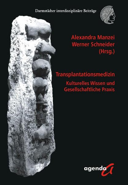 Transplantationsmedizin: Kulturelles Wissen und Gesellschaftliche Praxis book