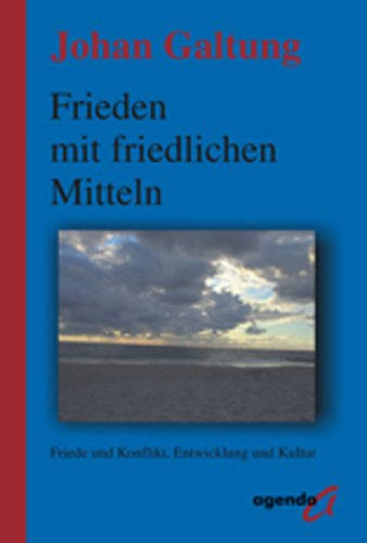Frieden mit friedlichen Mitteln: Friede und Konflikt, Entwicklung und Kultur Law