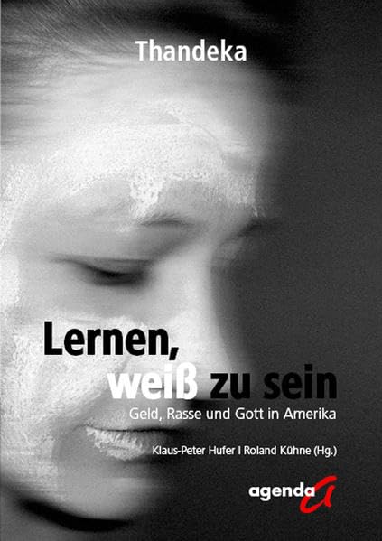 Lernen, weiß zu sein: Geld, Rasse und Gott in Amerika book