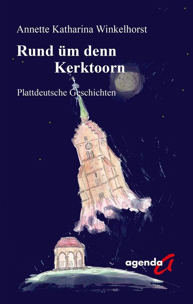 Rund üm denn Kerktoorn: Plattdeutsche Geschichten Humour & Satire