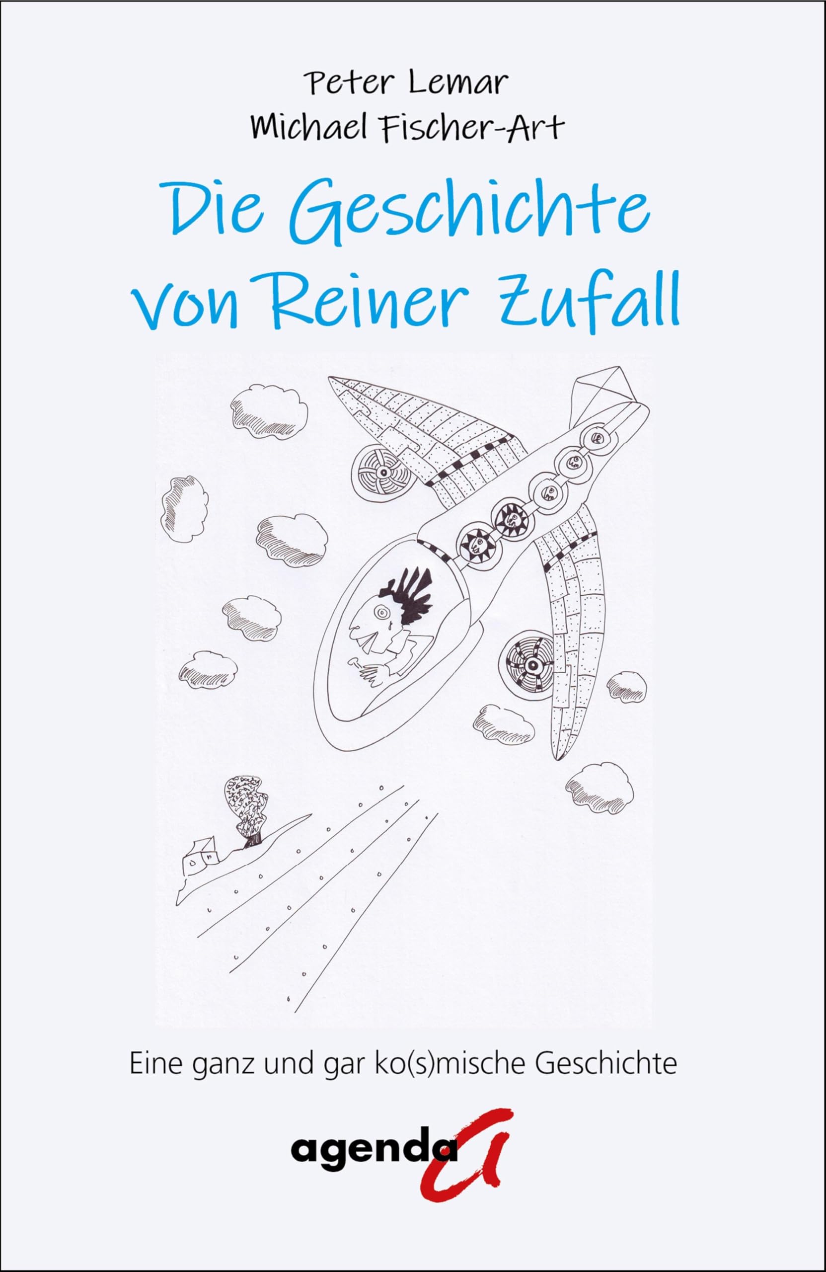 Die Geschichte von Reiner Zufall: Eine ganz und gar ko(s)mische Geschichte Contemporary literature