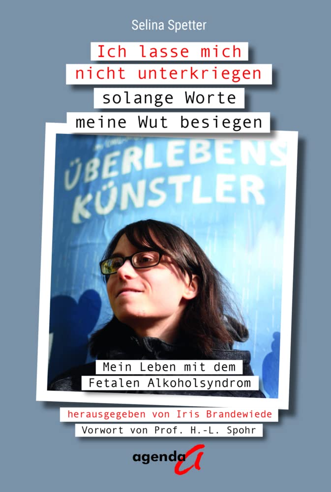 Ich lasse mich nicht unterkriegen solange Worte meine Wut besiegen Politics & Society