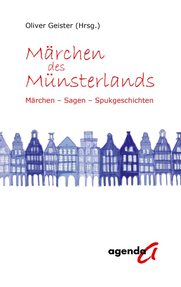 Märchen des Münsterlands: Märchen - Sagen - Spukgeschichten Fairy Tales & Legends