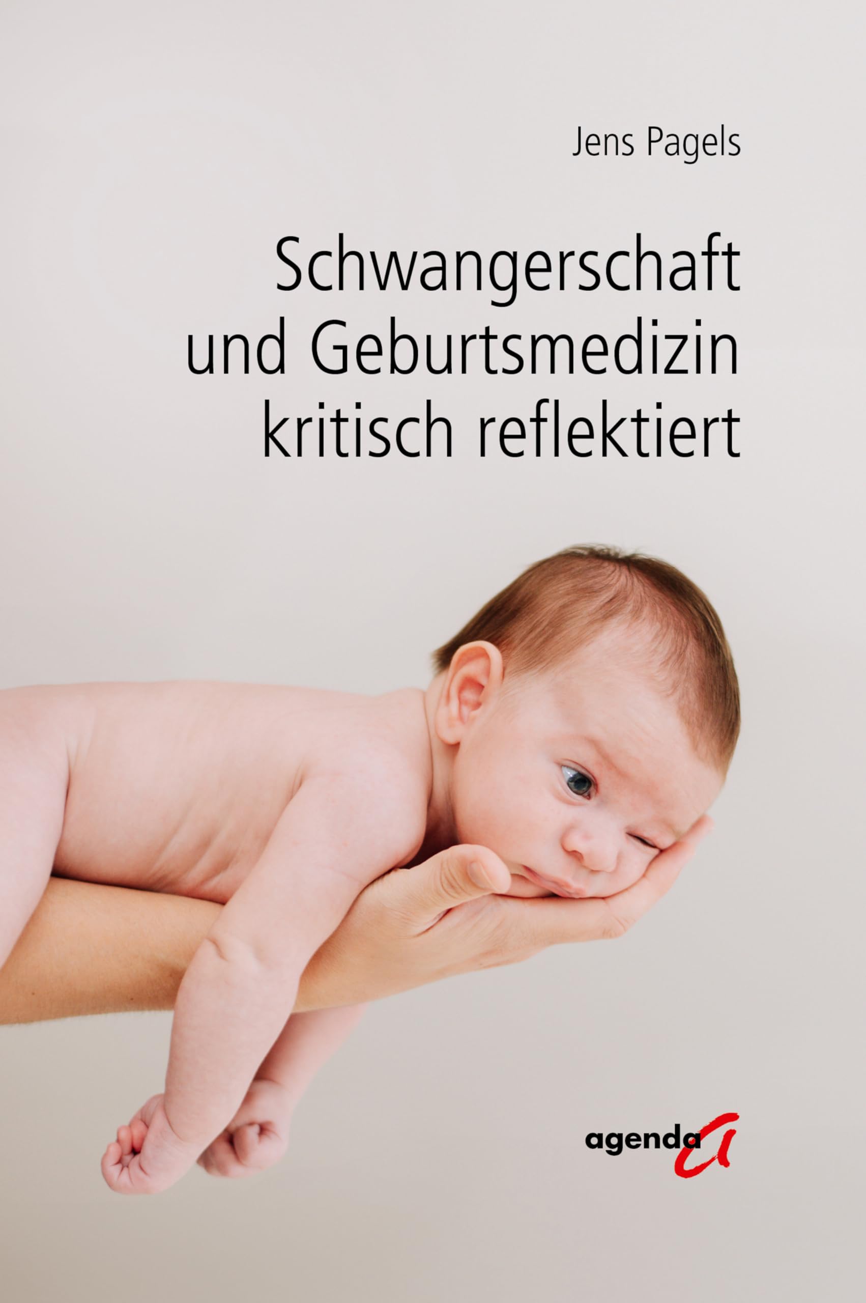 Schwangerschaft und Geburtsmedizin kritisch reflektiert Medicine