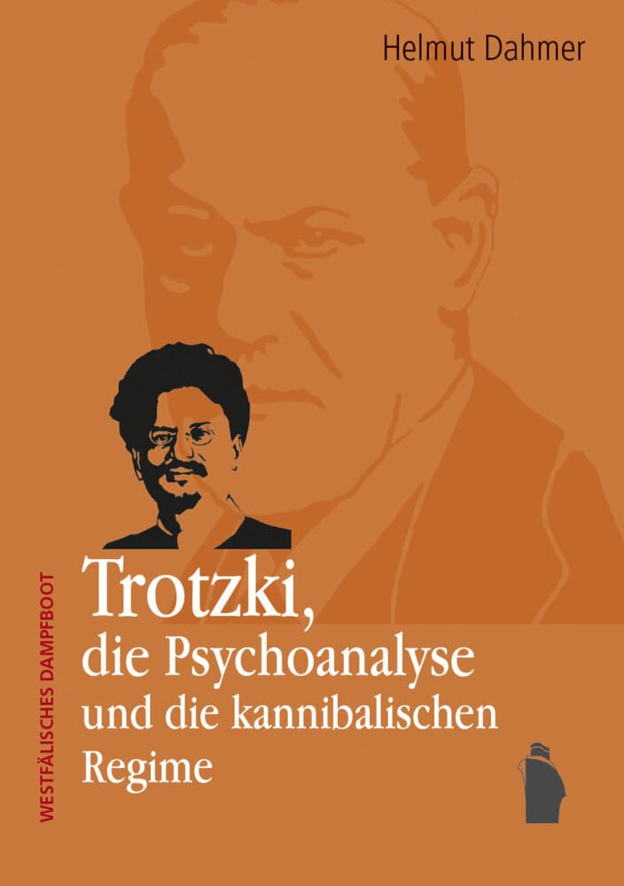Trotzki, die Psychoanalyse und die kannibalischen Regime Law