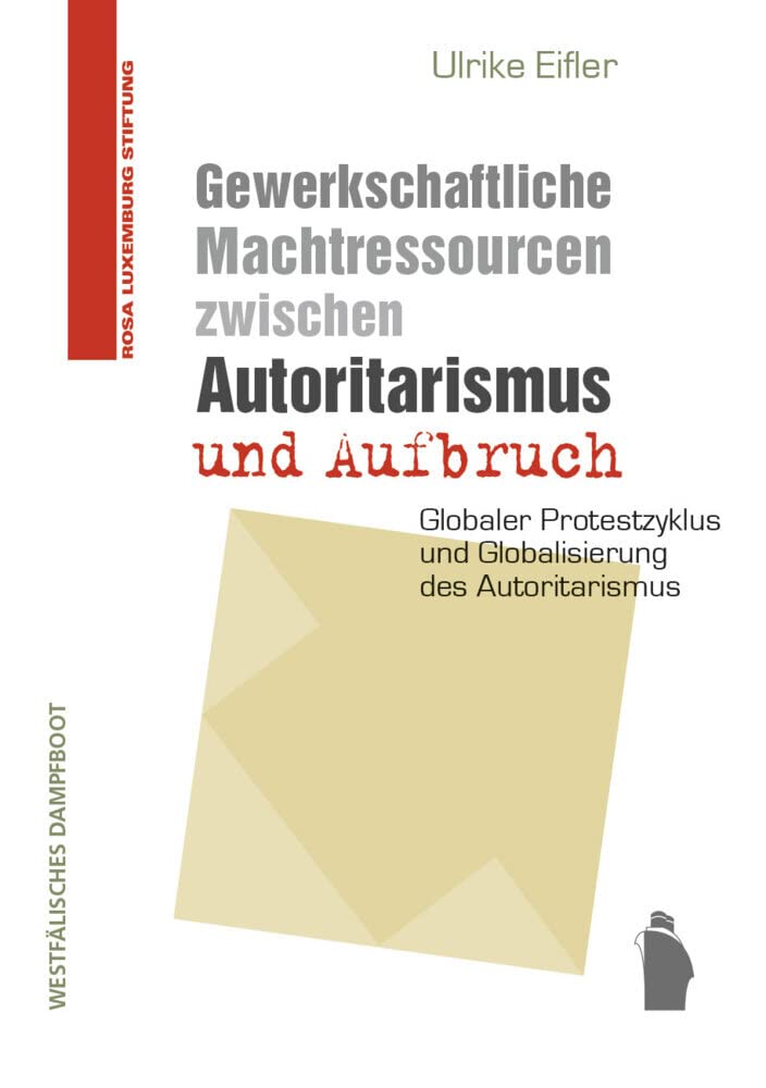 Gewerkschaftliche Machtressourcen zwischen Autoritarismus und Aufbruch Law