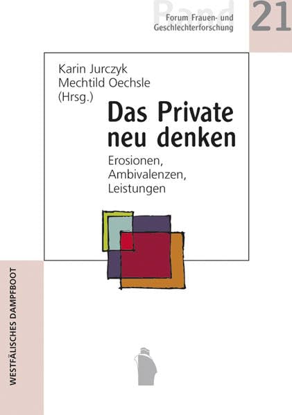 Das Private neu denken: Erosionen, Ambivalenzen, Leistungen (Forum Frauen- und Geschlechterforschung) Law