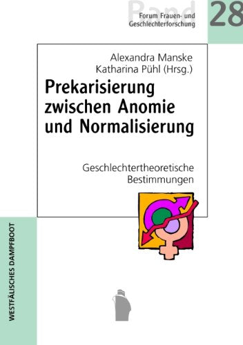 Prekarisierung zwischen Anomie und Normalisierung Law