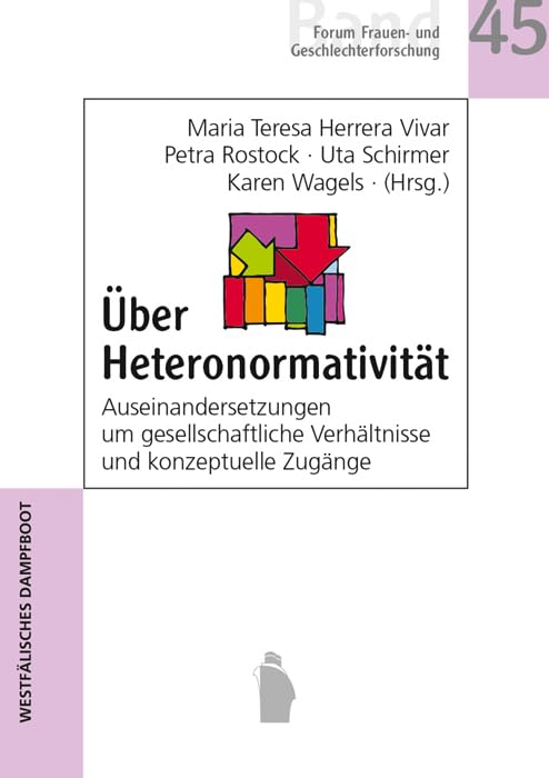 Über Heteronormativität: Auseinandersetzungen um gesellschaftliche Verhältnisse und konzeptuelle Zugänge (Forum Frauen- und Geschlechterforschung) Law