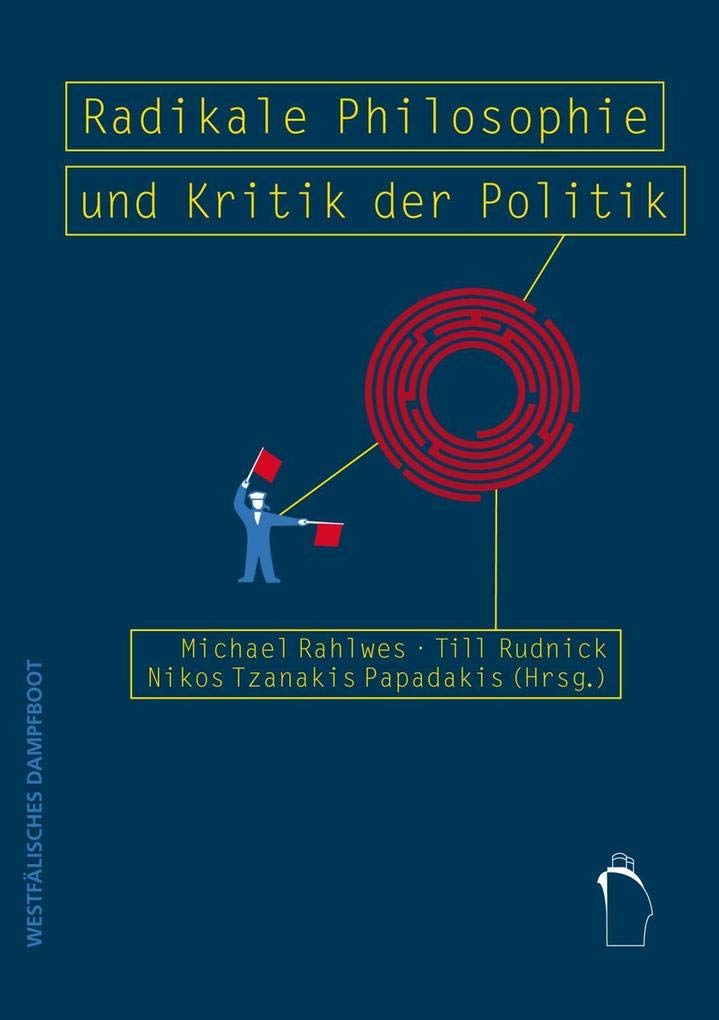 Radikale Philosophie und Kritik der Politik book