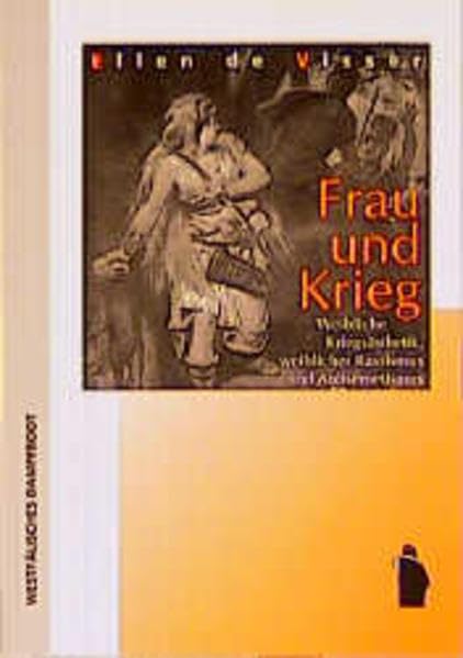 Frau und Krieg: Weibliche Kriegsästhetik, weiblicher Rassismus und Antisemitismus: Weibliche Kriegsästhetik, weiblicher Rassismus und Antisemitismus. ... Literaturanalyse. Diss. Professional & Reference Books
