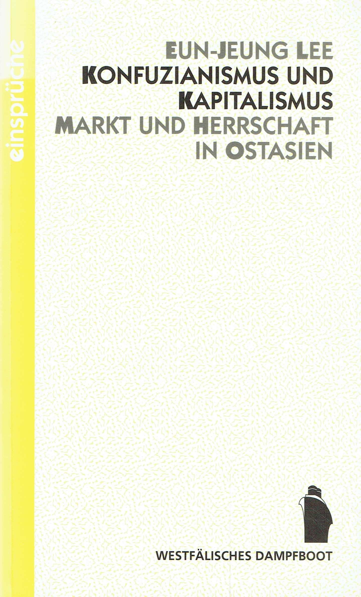 Konfuzianismus und Kapitalismus: Markt und Herrschaft in Ostasien Law