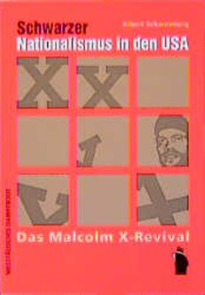 Schwarzer Nationalismus in den USA: Das Malcolm X-Revival: Das Malcolm X-Revival. Diss. Politics & History