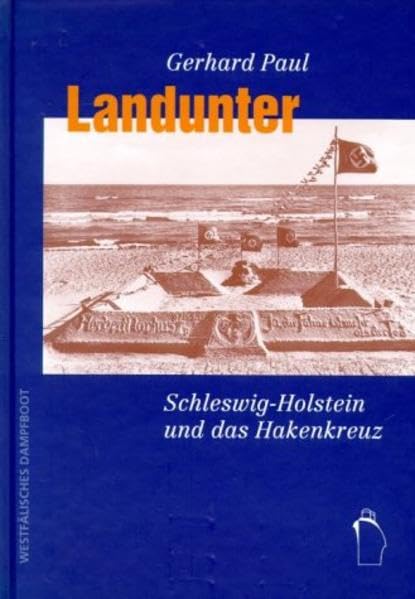 Landunter: Schleswig-Holstein und das Hakenkreuz German history